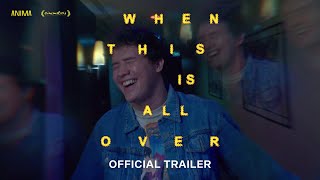 When This Is All Over - Official Trailer | ANIMA Studios