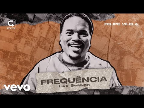 Felipe Vilela - Frequência / Live Session