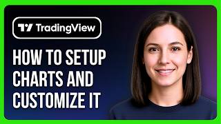 How To Setup Tradingview Charts And Customize It