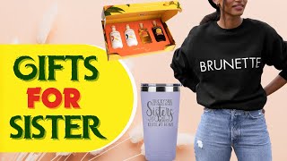 Bests Gifts For Your Sister Of 2026