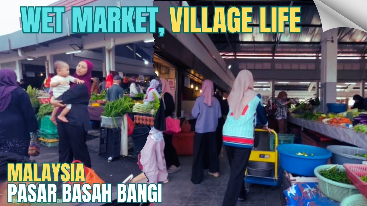 BANGI, COUNTRYSIDE AND WET MARKET / KAJANG SELANGOR, MALAYSIA | WALKING TOUR 4K