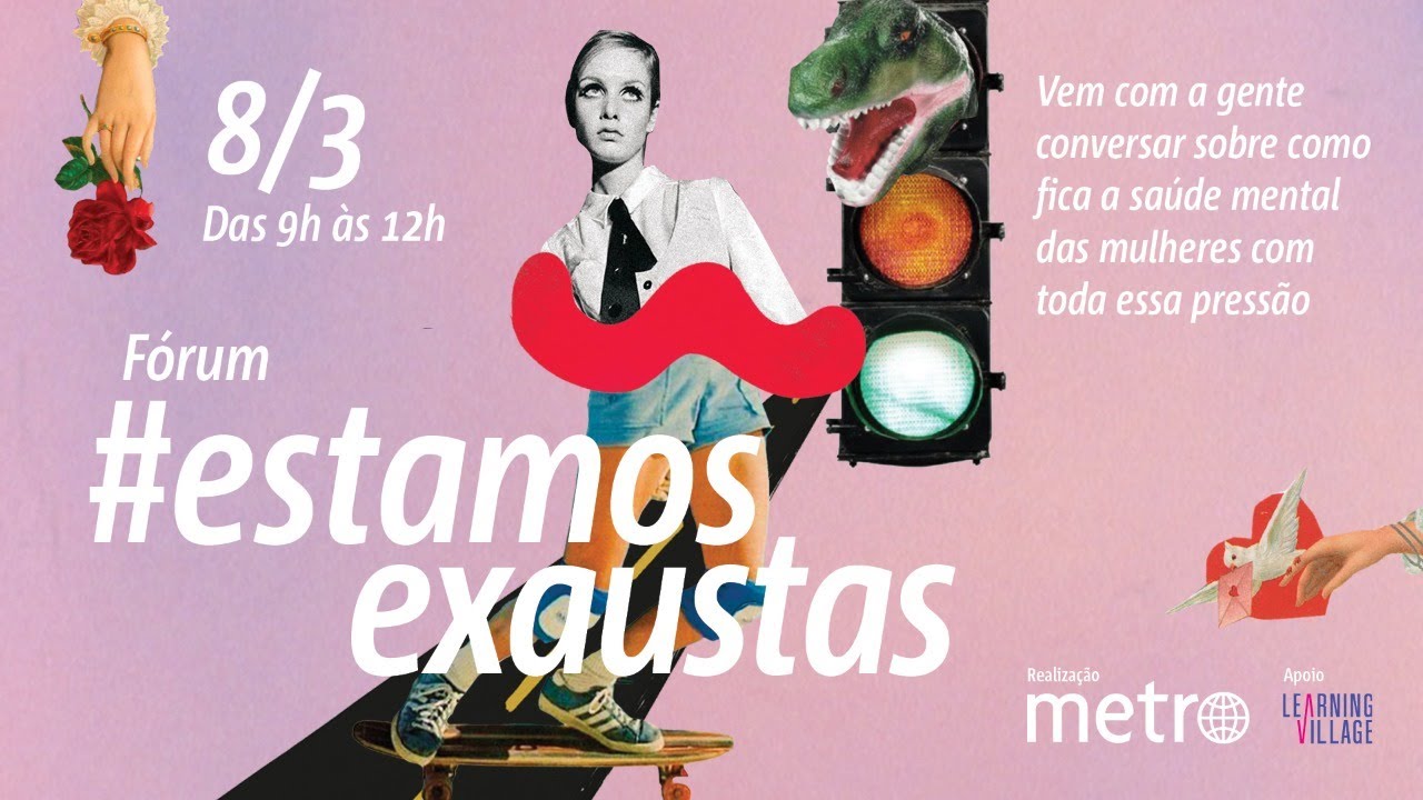 Fórum #EstamosExaustas - Metro Jornal