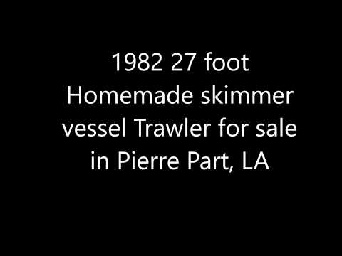 1982 27 foot Homemade skimmer vessel Trawler for sale in Pierre Part, LA. $21,500