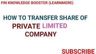 HOW TO TRANSFER SHARES OF PRIVATE LIMITED COMPANY | SHARE TRANSFER PROCEDURE OF PRIVATE LIMITED COMP