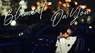 Nafe Smallz - BLAME IT ON YOU (Official Music Video)