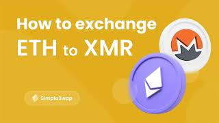 How to exchange Ethereum (ETH) to Monero (XMR)?