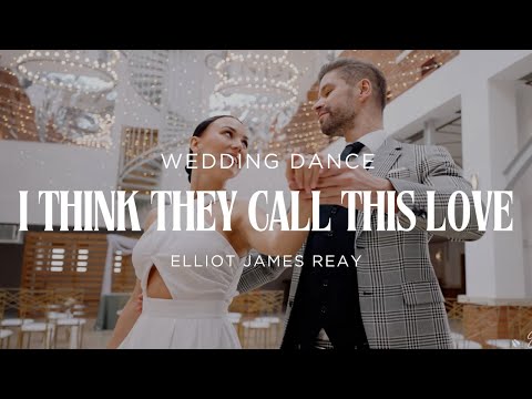I Think They Call This Love - Elliot James Reay - Wedding Dance Online | Stunning English Waltz
