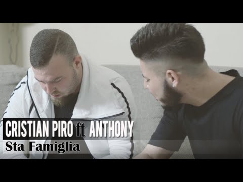 Cristian Piro Ft. Anthony - Sta Famiglia (Video Ufficiale 2018)