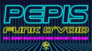 Funk D'Void - Pepis (Strip Steve Basement Mix)