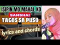 ISIPIN MO MAHAL KO by SANSHAI tagos sa puso,play along guitar tutorial w/ lyrics and chords