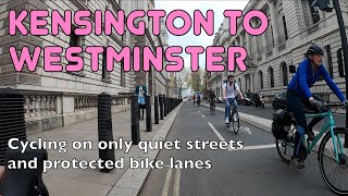 The best way to cycle from Kensington to Westminster