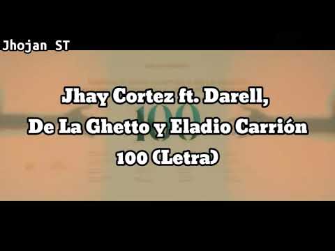 Jhay Cortez, Darell, De Ghetto, Eladio Carrión - 100 (Letra)