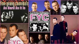 Fine Young Cannibals - As Hard As It Is (Lyrics)