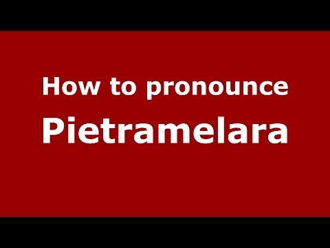 How to pronounce Pietramelara (Italian/Italy) - PronounceNames.com