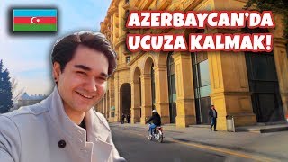 Azerbaycan’ı Daha Önce Hiç Böyle Görmediniz! (UCUZ KİRA, Gezilecek Yerler!)