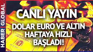 CANLI I Dolar Euro Altın ve Borsa Haftaya Hareketli Başladı! İşte Ekon