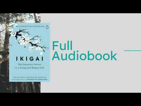 Ikigai   The Japanese Formula For Happiness  Full Audiobook  Hector Garcia and Francc Miralles