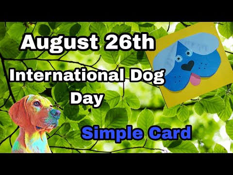 International Dog Day - August 26th Special Card