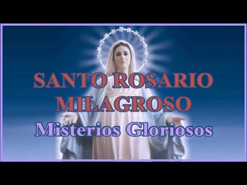Miraculous Holy Rosary - Wednesday & Sunday - Glorious Mysteries