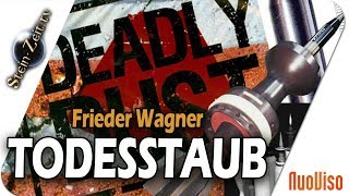 Deadly Dust – Frieder F. Wagner bei SteinZeit