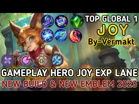 TOP GLOBAL 1 JOY 2023 | GAMEPLAY HERO JOY EXP LANE | BUILD&EMBLEM 2023_MOBILE LEGENDS