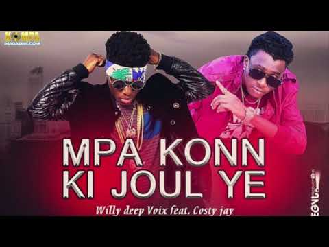 WILLY DEEP VOIX featuring COSTY JAY - "Mpa konn ki joul ye"! (Audio Plug)