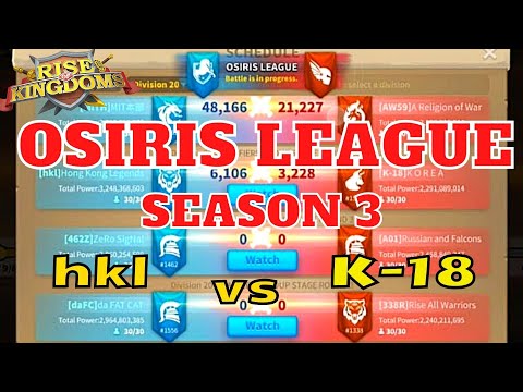 Osiris League - Season 3 | hkl vs K-18 Match (Rise of Kingdoms)