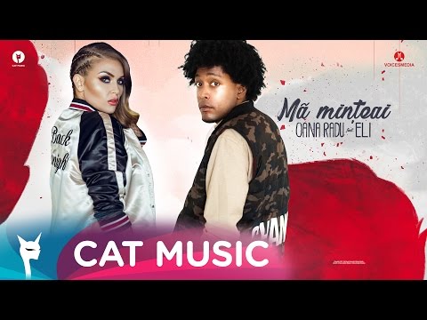 Oana Radu feat. Eli - Ma minteai (Official Single)