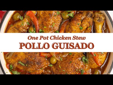 One Pot Pollo Guisado (Chicken Stew)