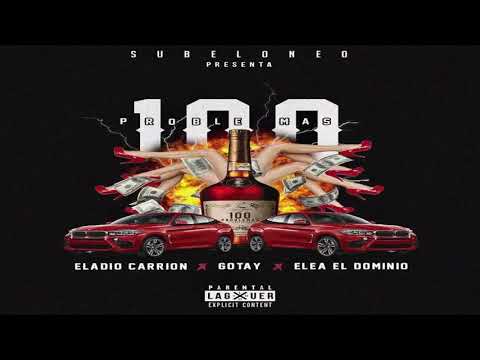100 Problemas   Eladio Carrion ft Ele A El Dominio y Gotay   YouTube