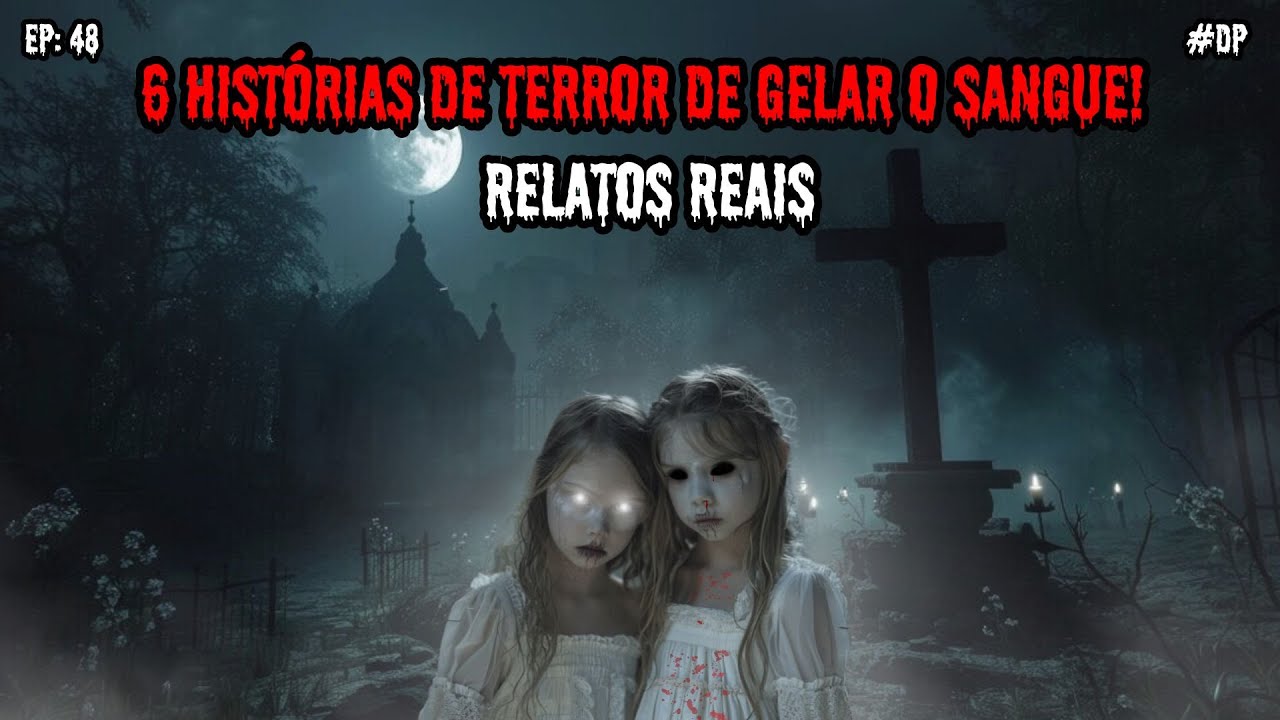 6 HISTÓRIAS DE TERROR - RELATOS REAIS | EP.48 #dp