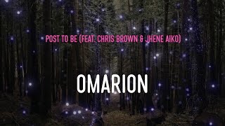 Omarion - Post to Be (feat. Chris Brown &amp; Jhene Aiko) Lyrics |