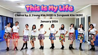 This Is My Life - Line Dance - Choreo by Ji Young Kim (KOR) &amp; Dongsook Kim (KOR) - January 2026