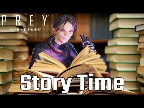 Let me tell you a story.. | Prey: Mooncrash DLC #3