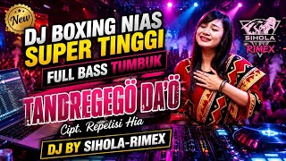 Download lagu DJ BOXING NIAS TANDREGEGÖ NDREGE DA'Ö | DJ NIAS TERBARU FULL BASS GLERR | DJ TIKTOK VIRAL 2026 mp3