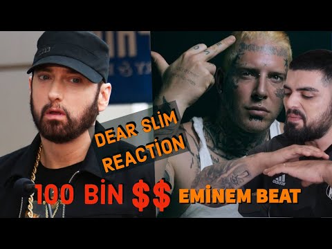 100 BİN DOLARA BEAT SATIN ALDI VE ŞARKI PATLATTI 😯-  DEAR SLİM (PROD BY EMİNEM) REACTİON