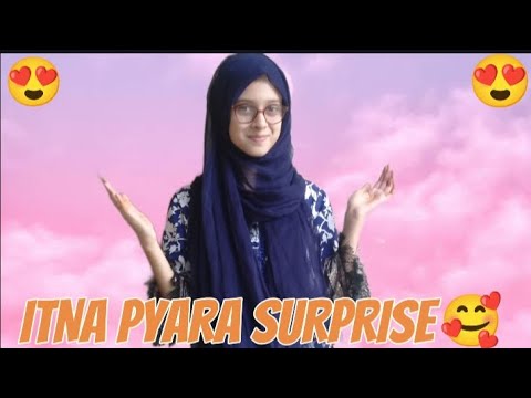 ITNA PYARA SURPRISE 💓|ZUBIA KANWAL