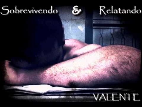 V4LENTE - Sobrevivendo e Relatando