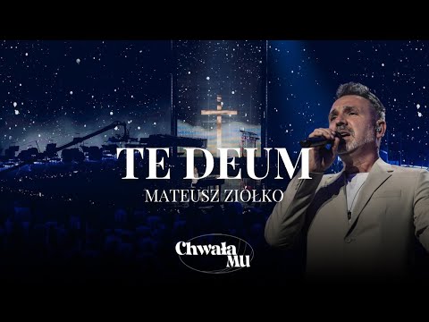 Te Deum | Mateusz Ziółko | ChwałaMU 2024