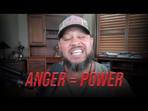 Let Your ANGER Fuel You