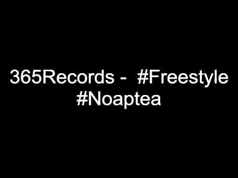 365Records - #Freestyle #Noaptea