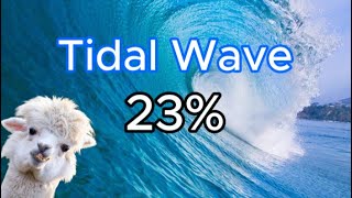 [Top 2] Tidal Wave 23%