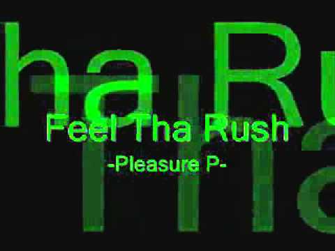 Feel Tha Rush  Pleasure P