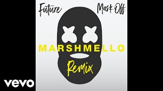 Future - Mask Off (Marshmello Remix) (Official Audio)