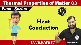 Thermal Properties of Matter 03 | Heat Transfer |Conduction, Convection | Chapter 11 | 11 | JEE|NEET