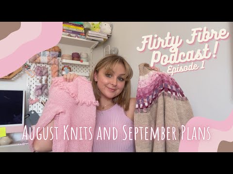 flirty fibre knitting podcast ep. 1: midori hirose, soufflé, ingrid sweater and spring knits