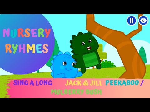 SING A LONG JACK & JILL / PEEKABOO / MULBERRY BUSH / NURSERY RYHMES