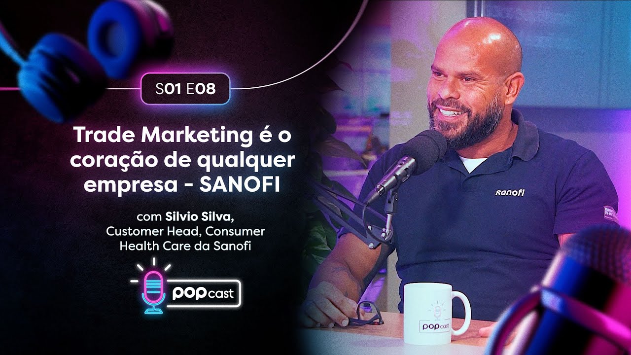#8 Trade Marketing é o coração de qualquer empresa - SANOFI