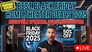 Best Black Friday Home Theater Deals 2025 – Audiophile Speakers, AVRs & Subwoofers on INSANE Sale!