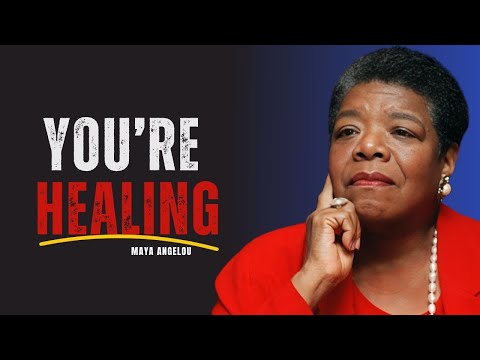 6 Signs You’ve Healed More Than You Realize | MAYA ANGELOU